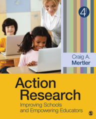 Action Research: Improving Schools and Empowering Educators / Edition 4