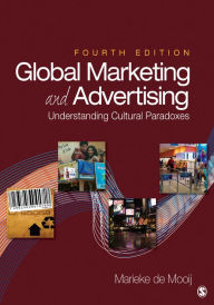 Global Marketing and Advertising: Understanding Cultural Paradoxes / Edition 4
