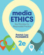 Media Ethics: Key Principles for Responsible Practice / Edition 2