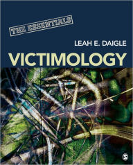 Title: Victimology: The Essentials / Edition 1, Author: Leah E. Daigle