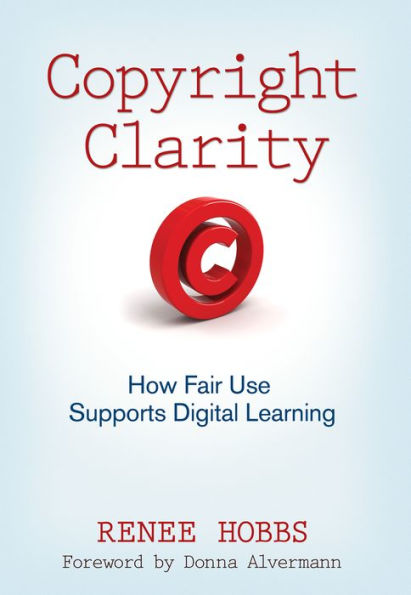 Copyright Clarity: How Fair Use Supports Digital Learning