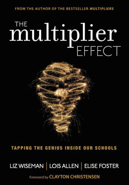 The Multiplier Effect: Tapping the Genius Inside Our Schools / Edition 1