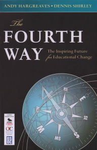 Title: The Fourth Way: The Inspiring Future for Educational Change, Author: Andy Hargreaves