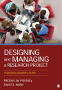 Designing and Managing a Research Project: A Business Student's Guide / Edition 3