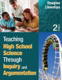Teaching High School Science Through Inquiry and Argumentation