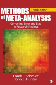 Title: Methods of Meta-Analysis: Correcting Error and Bias in Research Findings / Edition 3, Author: Frank L. Schmidt