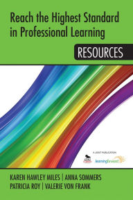 Title: Reach the Highest Standard in Professional Learning: Resources, Author: Karen Hawley Miles