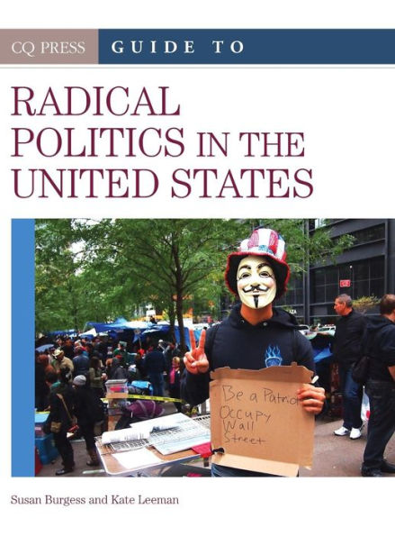 CQ Press Guide to Radical Politics in the United States / Edition 1