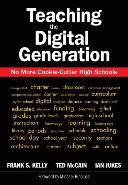 Teaching the Digital Generation: No More Cookie-Cutter High Schools