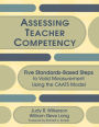 Assessing Teacher Competency: Five Standards-Based Steps to Valid Measurement Using the CAATS Model