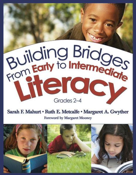 Building Bridges From Early to Intermediate Literacy, Grades 2-4