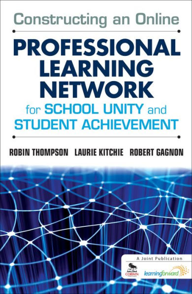 Constructing an Online Professional Learning Network for School Unity and Student Achievement