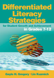 Title: Differentiated Literacy Strategies for Student Growth and Achievement in Grades 7-12, Author: Gayle H. Gregory