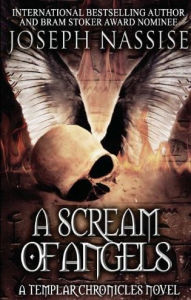 A Scream of Angels: Templar Chronicles #2 (Urban Fantasy and Supernatural Thriller)