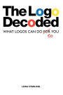 The LOGO Decoded: What Logos Can Do to You