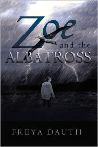 Title: Zoe and the Albatross, Author: Freya Dauth