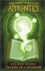 Diary of an Apprentice: Book One in the Series Diaries of a Shaman