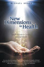 New Dimensions in Health: Simple Secrets to Creating Optimal Health