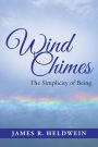 Wind Chimes: The Simplicity of Being