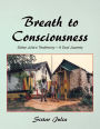 Breath to Consciousness: Sistar Julia's Testimony ~ A Soul Journey