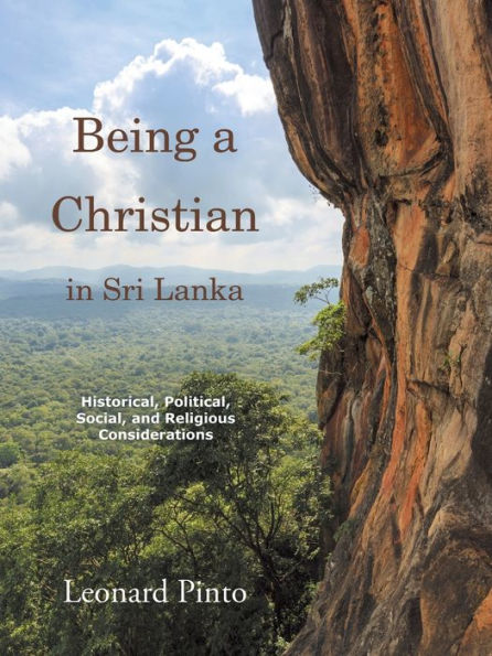 Being a Christian in Sri Lanka: Historical, Political, Social, and Religious Considerations