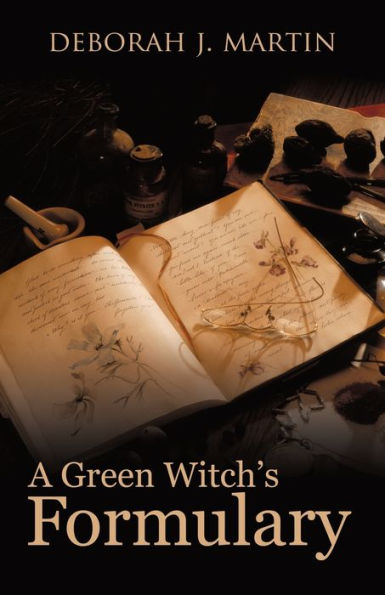 A Green Witch's Formulary