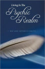 Living In The Psychic Realm