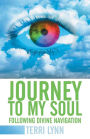 Journey to My Soul: Following Divine Navigation