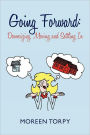Going Forward: Downsizing, Moving and Settling in