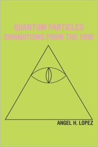 Quantum Particles: Emanations from the Void
