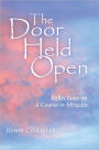 The Door Held Open: Reflections on A Course In Miracles