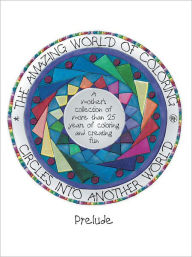 Title: Circles into Another World, The Amazing World of Coloring: Prelude, Author: Kathy Walters