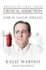 Breaking Free from Critical Addiction: Our #1 Social Disease