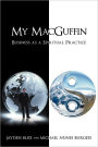 My Macguffin: Business as a Spiritual Practice