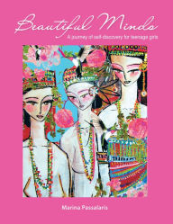 Title: Beautiful Minds: A journey of self-discovery for teenage girls, Author: Marina Passalaris