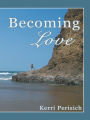 Becoming Love