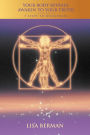 Your Body Reveals: Awaken to Your Truth: 7 Steps to Wholeness