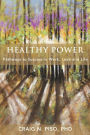 Healthy Power: Pathways to Success in Work, Love and Life