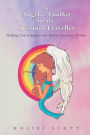 An Angelic Toolkit for the Spiritual Traveller: Helping You to Explore the Divine Qualities Within