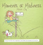 Moments of Madness