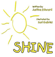 Title: Shine, Author: Justine Edward