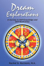 Dream Explorations: A Journey in Self-Knowledge and Self-Realization