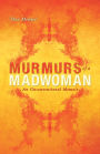 Murmurs of a Madwoman: An Unconventional Memoir