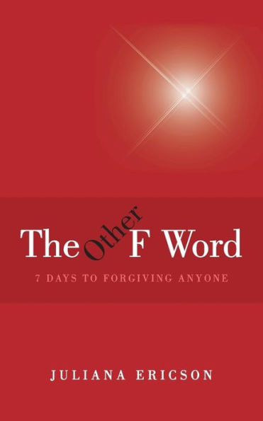 The Other F Word: 7 Days to Forgiving Anyone