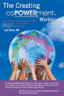Creating Copowerment (R) Workbook: Embracing the Power of Positive Psychology, Healing Stories and Explorations to Create the Life You Want