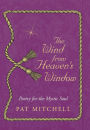 The Wind from Heaven's Window: Poetry for the Mystic Soul