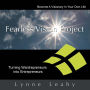 Fearless Vision Project: Spiritual Shortcuts to Success Workbook: Turning Wantrepreneurs Into Entrepreneurs