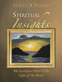 Spiritual Insights: The Lord Jesus Christ Is the Light of the World