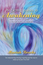 An Exciting Journey to Awakening: Simple Tools That Can Awaken You to the Truth of Who You Really Are