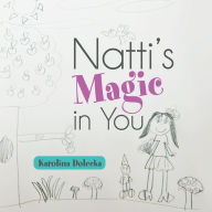 Title: Natti'S Magic in You, Author: Karolina Dolecka